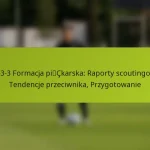 featured-image-1-3-3-3-formacja-pickarska-raporty-scoutingowe-tendencje-przeciwnika-przygotowanie
