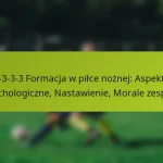 featured-image-1-3-3-3-formacja-w-pilce-noznej-aspekty-psychologiczne-nastawienie-morale-zespolu