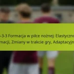 featured-image-1-3-3-3-formacja-w-pilce-noznej-elastycznosc-formacji-zmiany-w-trakcie-gry-adaptacyjnosc