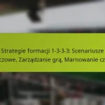 featured-image-strategie-formacji-1-3-3-3-scenariusze-meczowe-zarzadzanie-gra-marnowanie-czasu